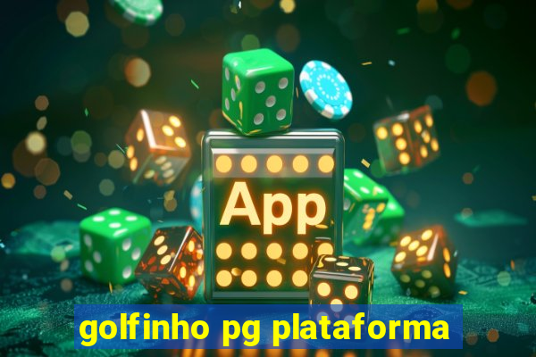 golfinho pg plataforma